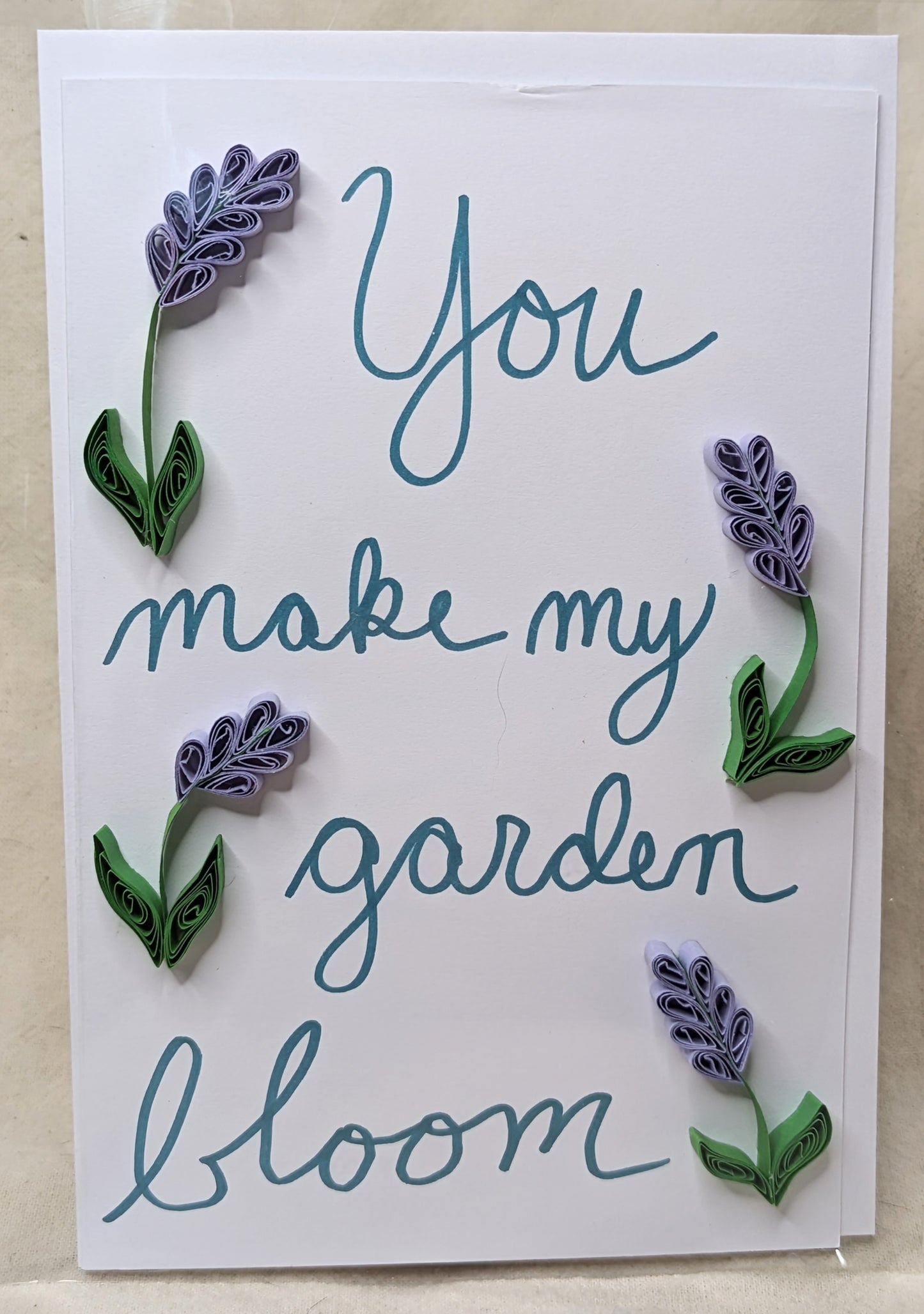 You Make My Garden Bloom - Greeting Card - Blank Inside