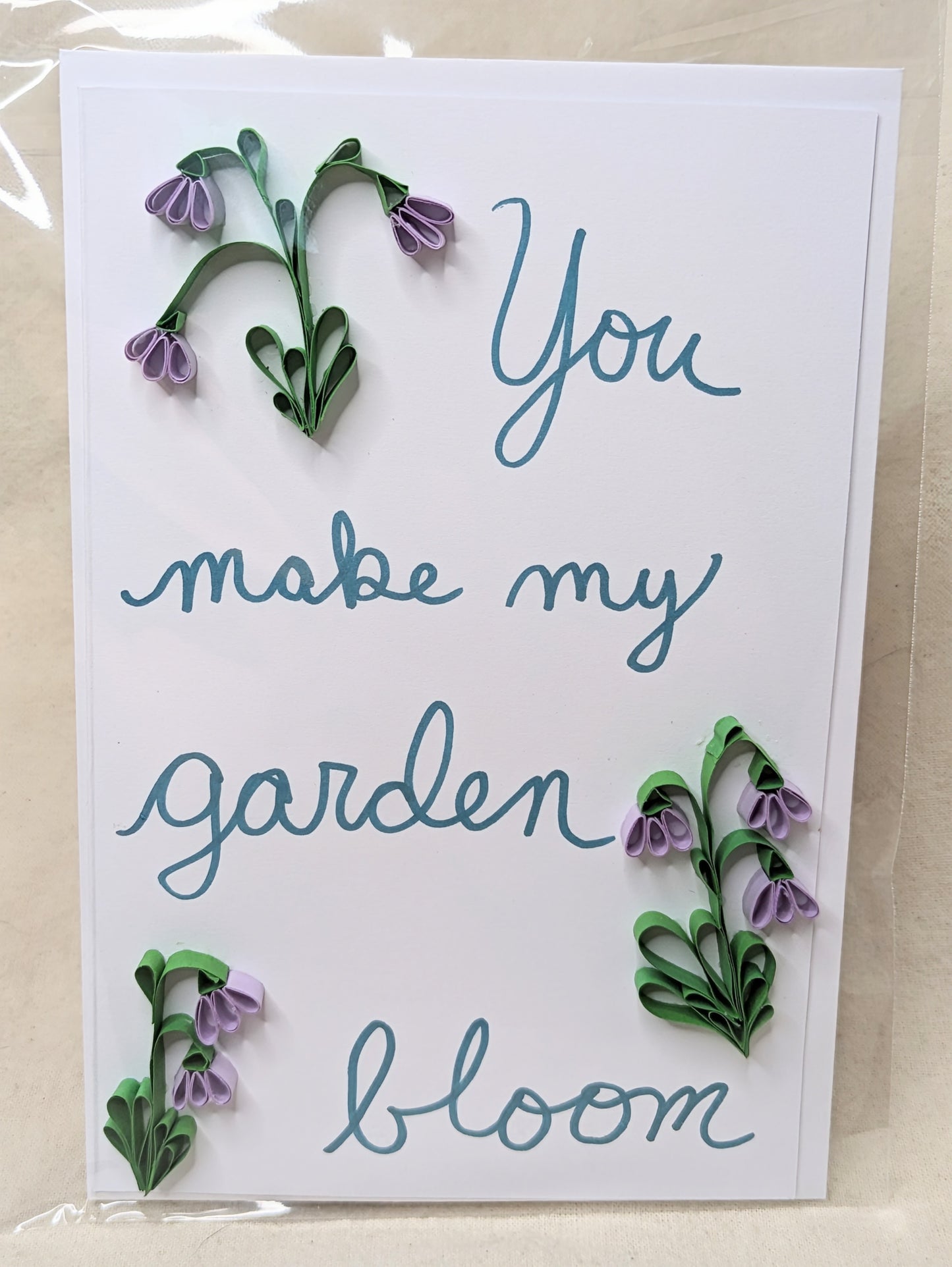 You Make My Garden Bloom - Greeting Card - Blank Inside